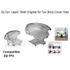 Dji Fpv Cover Original - Dji Fpv Upper Shell Original